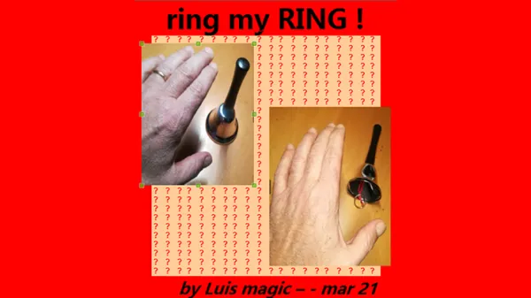 Ring my ring Luis Magic
