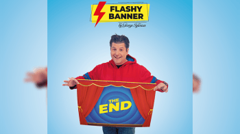 FLASHY BANNER (THE END) by George Iglesias & Twister
